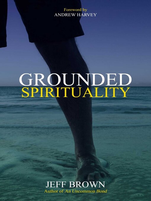 Title details for Grounded Spirituality by Jeff Brown - Available
